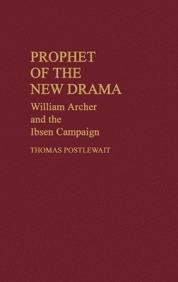 Thomas Postlewait - Prophet of the New Drama, Inbunden
