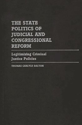 The State Politics of Judicial and Congressional Reform 1