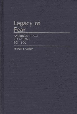 Michael J. Cassity - Legacy of Fear, Inbunden