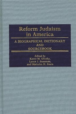 Kerry Olitzky, Marc Raphael, Lance J. Sussman, Kerry M. Olitzky, Lance J. Sussman - Reform Judaism in America, Inbunden