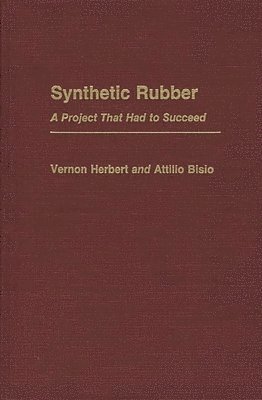 Attilio Bisio, Vernon D. Herbert - Synthetic Rubber, Inbunden