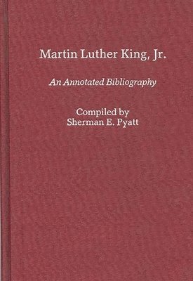 Sherman E. Pyatt - Martin Luther King, Jr., Inbunden