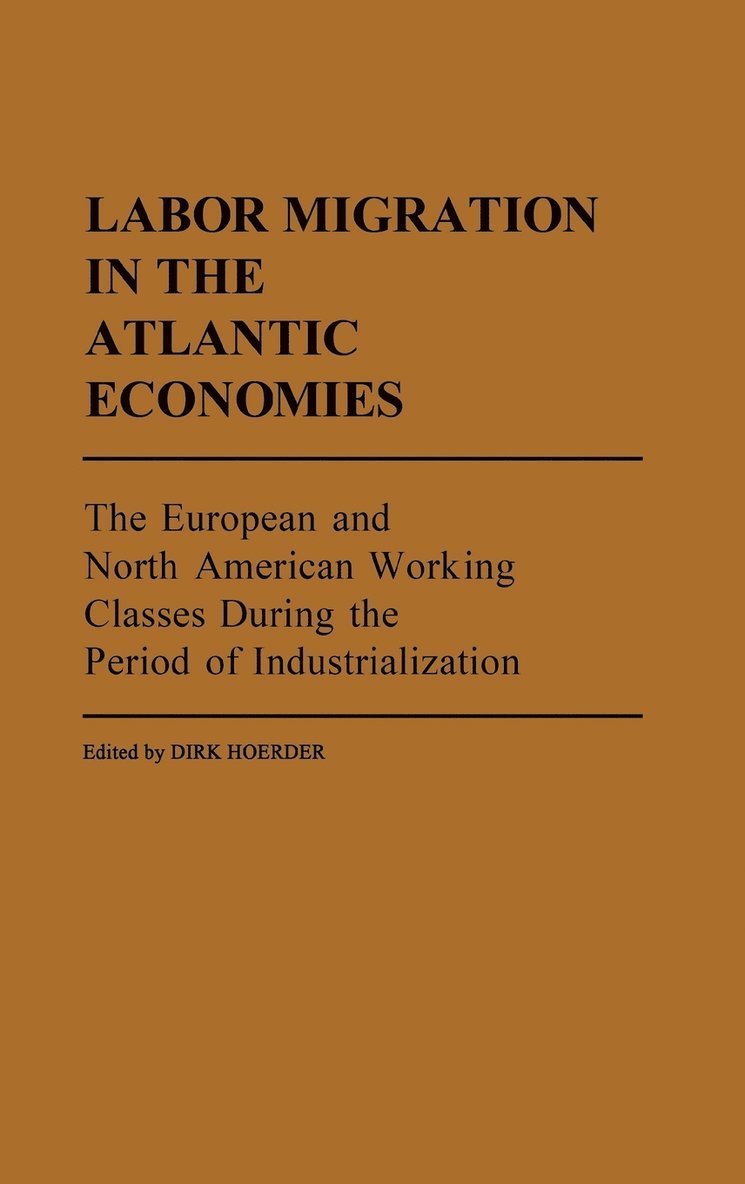 Labor Migration in the Atlantic Economies 1