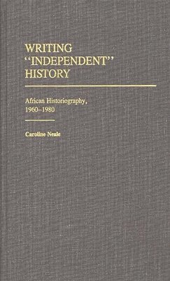 bokomslag Writing Independent History