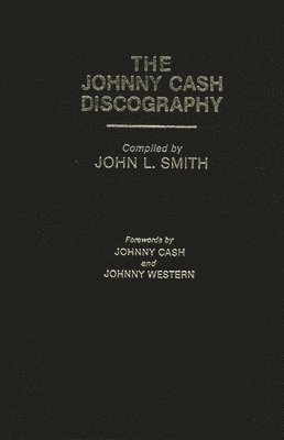 John L. Smith - Johnny Cash Discography, Inbunden