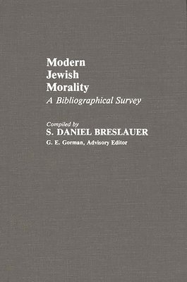 S.Daniel Breslauer, S. Daniel Breslauer - Modern Jewish Morality, Inbunden