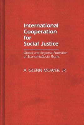 Jr. Mower, A. Glenn, Lsi - International Cooperation for Social Justice, Inbunden