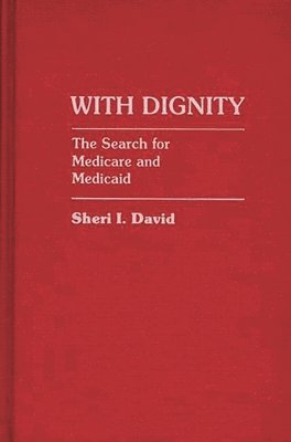 Sheri I. David - With Dignity, Inbunden