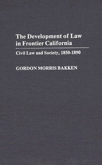 bokomslag The Development of Law in Frontier California