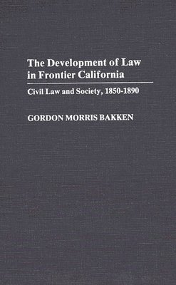 The Development of Law in Frontier California 1