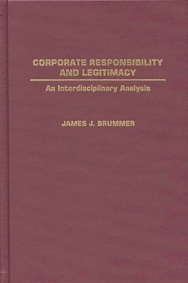 James J. Brummer - Corporate Responsibility and Legitimacy, Inbunden