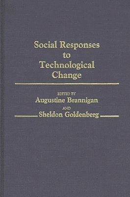 Social Responses to Technological Change 1