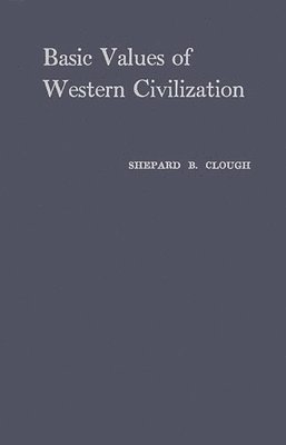 Shepard Bancroft Clough, Unknown - Basic Values of Western Civilization, Inbunden