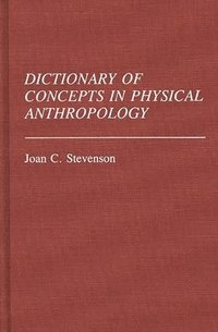 bokomslag Dictionary of Concepts in Physical Anthropology