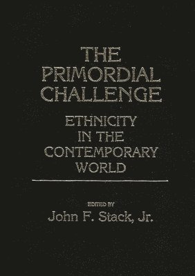 John F. Stack, Jr. Stack, John F., John F. Jr. Stack - Primordial Challenge, Inbunden