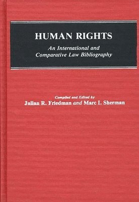 Marc I. Sherman, Julian R. Friedman, Marc I. Sherman - Human Rights, Inbunden