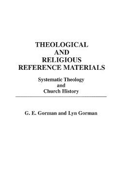 Gary E. Gorman - Theological and Religious Reference Materials, Inbunden