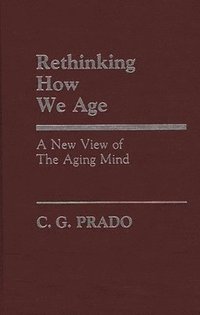 bokomslag Rethinking How We Age