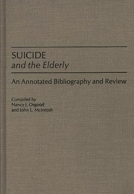John Mcintosh, Nancy Osgood - Suicide and the Elderly, Inbunden