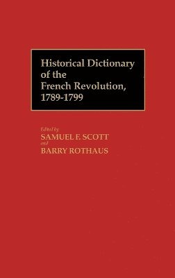 Historical Dictionary of the French Revolution, A-K V1 1