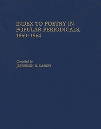 bokomslag Index to Poetry in Popular Periodicals, 1960-1964