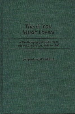 Jack Mirtle - Thank You Music Lovers, Inbunden