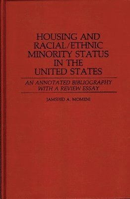 Jamshid Momeni - Housing and Racial/Ethnic Minority Status in the United States, Inbunden