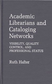 bokomslag Academic Librarians and Cataloging Networks