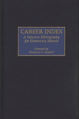 Gretchen S. Baldauf - Career Index, Inbunden