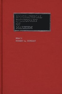 bokomslag Biographical Dictionary of Marxism