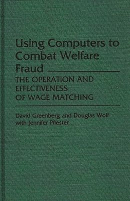 Using Computers to Combat Welfare Fraud 1