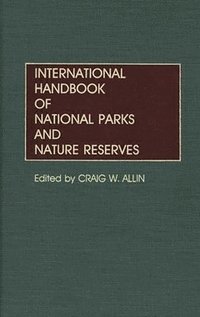 bokomslag International Handbook of National Parks and Nature Reserves