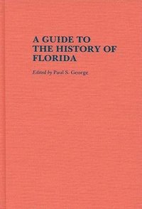 bokomslag Guide to the History of Florida