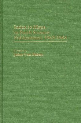 John Van Balen - Index to Maps in Earth Science Publications, 1963-1983., Inbunden