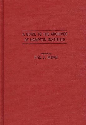 A Guide to the Archives of Hampton Institute 1