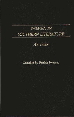 Patricia Sweeney - Women in Southern Literature, Inbunden