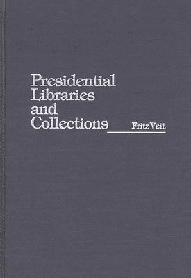 Fritz Veit - Presidential Libraries and Collections, Inbunden