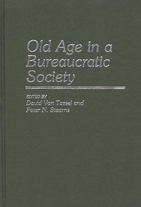 bokomslag Old Age in a Bureaucratic Society