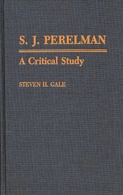 Steven Gale - S.J. Perelman, Inbunden
