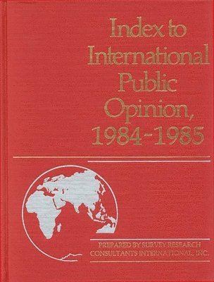 Lsi, Elizabeth Hann Hastings - Index to International Public Opinion, 1984-1985, Inbunden