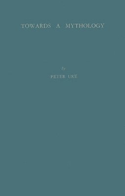 Peter Ure, Unknown - Towards a Mythology, Inbunden