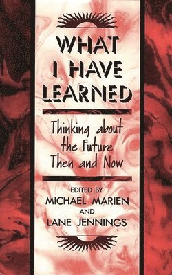 Lane Jennings, Michael Marien, Michael Marien, Lane Jennings - What I Have Learned, Inbunden