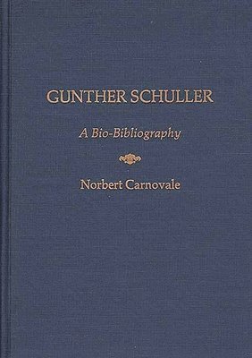 Norbert Carnovale, Unknown - Gunther Schuller, Inbunden