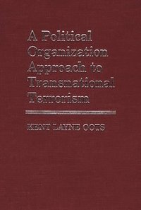 bokomslag A Political Organization Approach to Transnational Terrorism