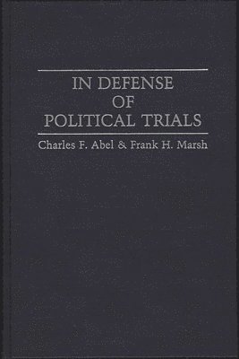 bokomslag In Defense of Political Trials