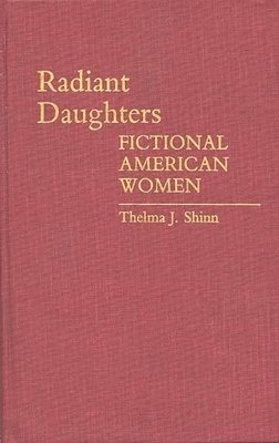 Thelma J.Y. Richard, Thelma J. Shinn, Thelma Richard - Radiant Daughters, Inbunden