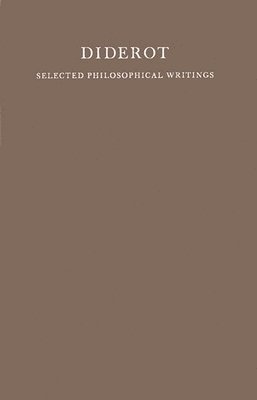 Denis Diderot, Unknown, J. Lough - Selected Philosophical Writings, Inbunden
