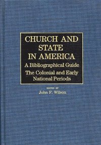 bokomslag Church and State in America