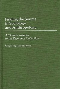 bokomslag Finding the Source in Sociology and Anthropology