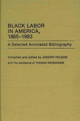 Black Labor in America, 1865-1983 1
